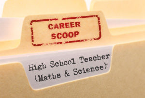 Career Scoop file, on what it's like to work as a High School Maths & Science Teacher